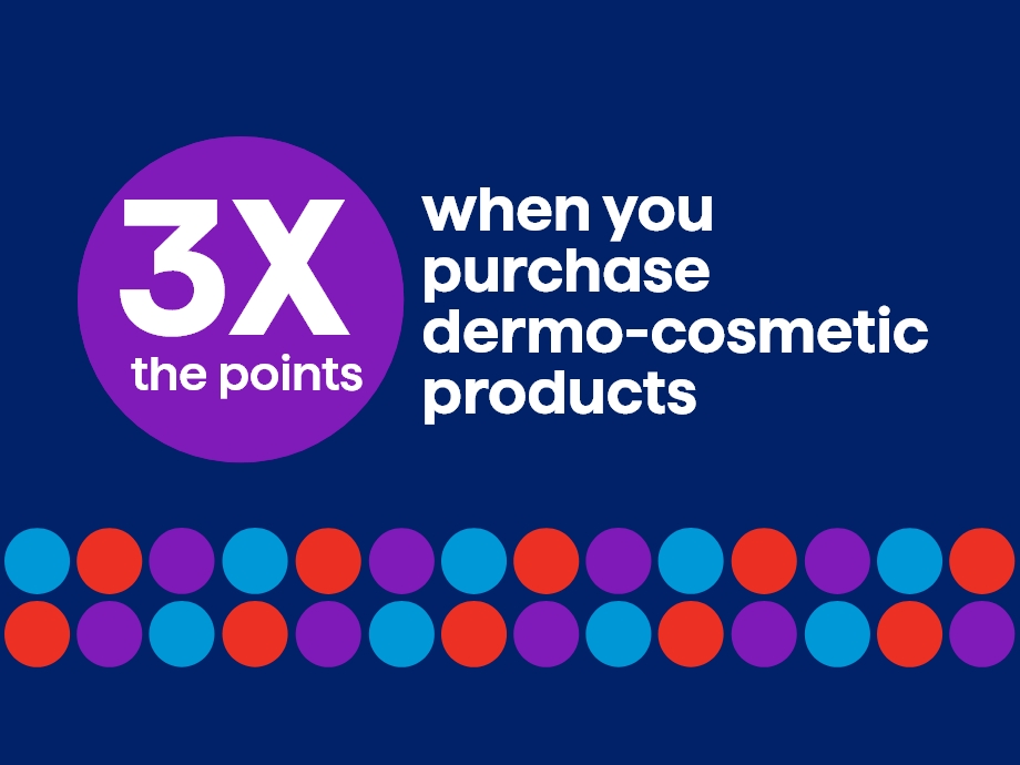 3x the points when you purchase dermo-cosmetic products