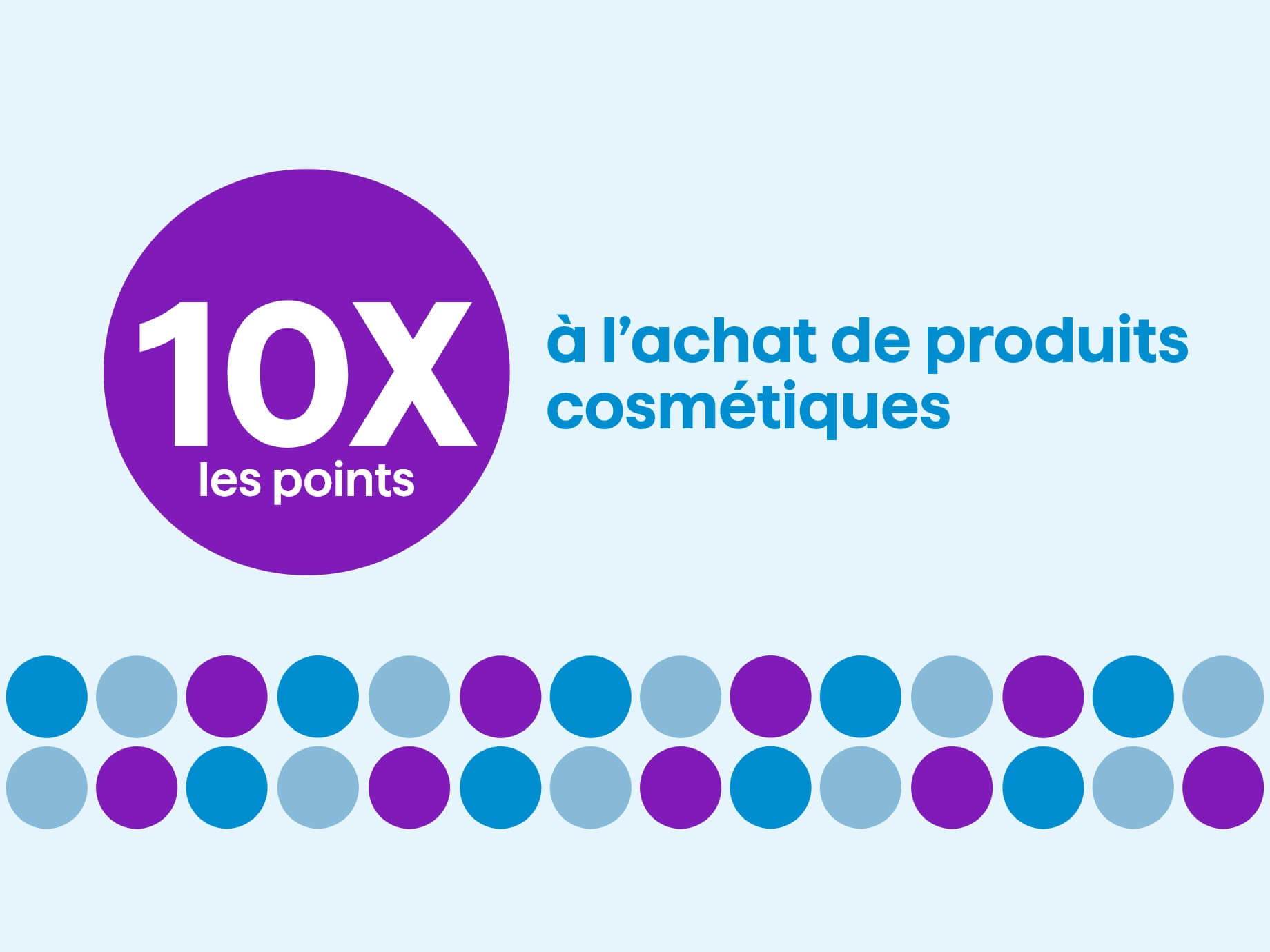 10X les points à l'achat de produits cosmétiques