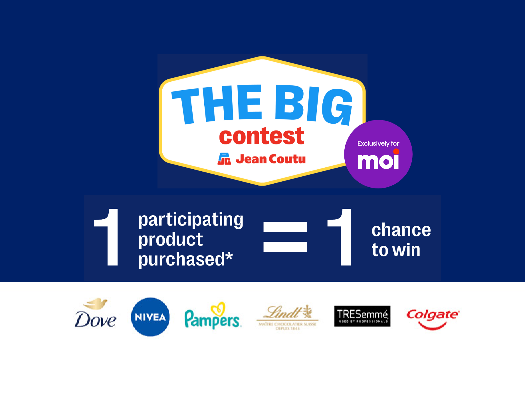 The Big Contest - 1 participating product purchased* = 1 chance to win