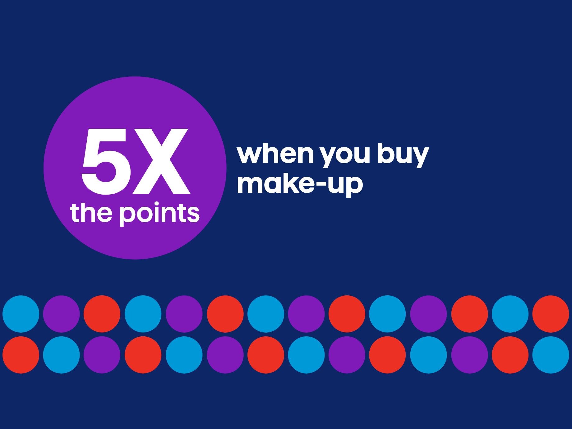 5x the points when you purchase make-up
